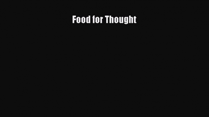 Read Food for Thought Ebook Free