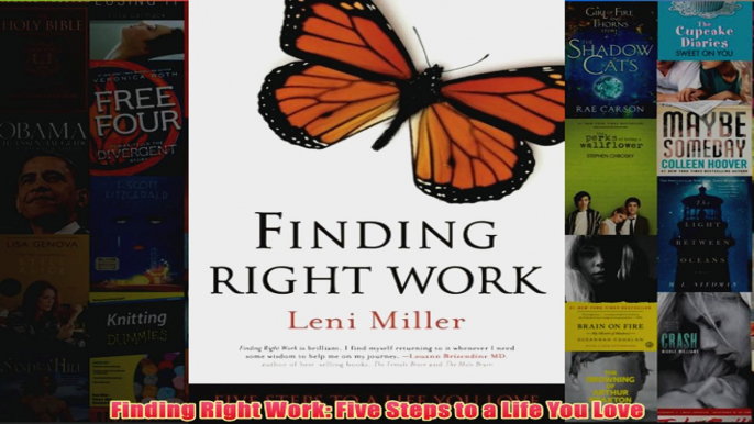 Download PDF  Finding Right Work Five Steps to a Life You Love FULL FREE