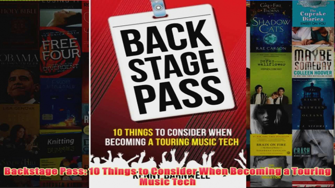 Download PDF  Backstage Pass 10 Things to Consider When Becoming a Touring Music Tech FULL FREE