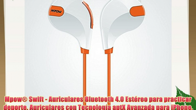 Mpow® Swift - Auriculares Bluetooth 4.0 Estéreo para practicar deporte. Auriculares con Tecnología