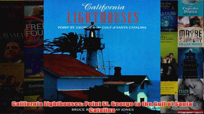 Download PDF  California Lighthouses Point St George to the Gulf of Santa Catalina FULL FREE