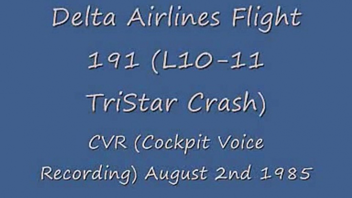 Delta Airlines flight 191 crash, Cockpit Voice Recording and transcript