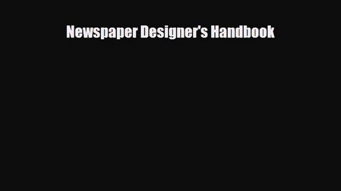 [PDF] Newspaper Designer's Handbook [Download] Online