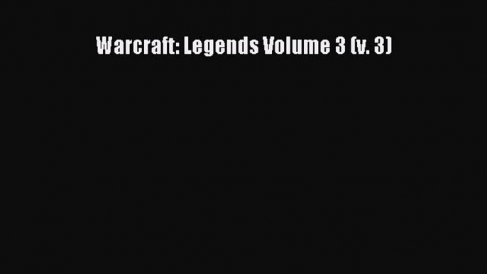 [PDF] Warcraft: Legends Volume 3 (v. 3) Download Online