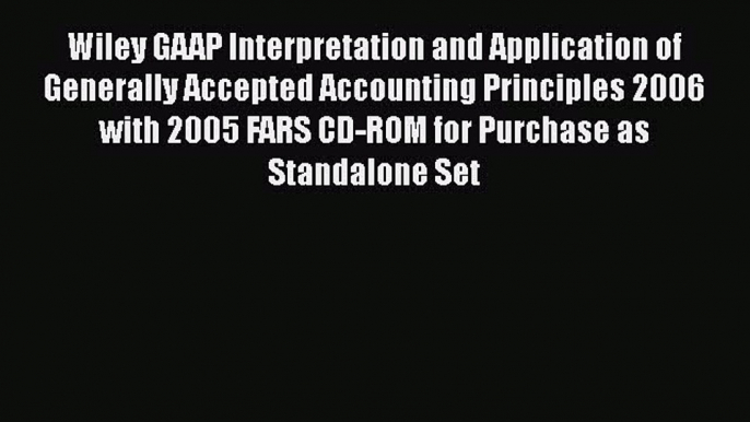 PDF Wiley GAAP Interpretation and Application of Generally Accepted Accounting Principles 2006