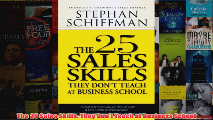 Download PDF  The 25 Sales Skills They Dont Teach at Business School FULL FREE