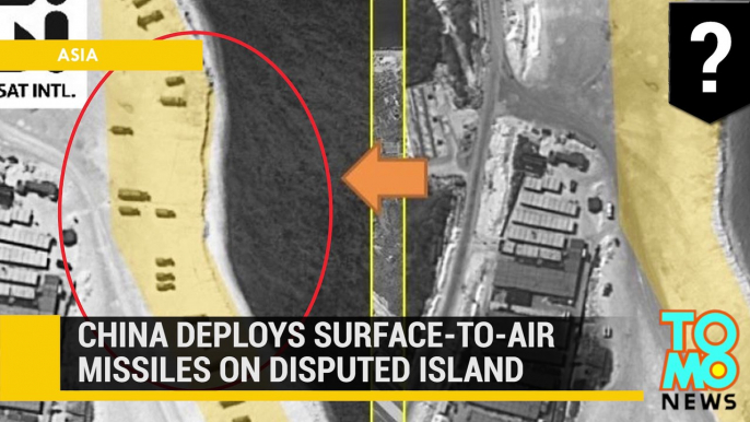 China deploys surface-to-air missiles on disputed South China Sea island