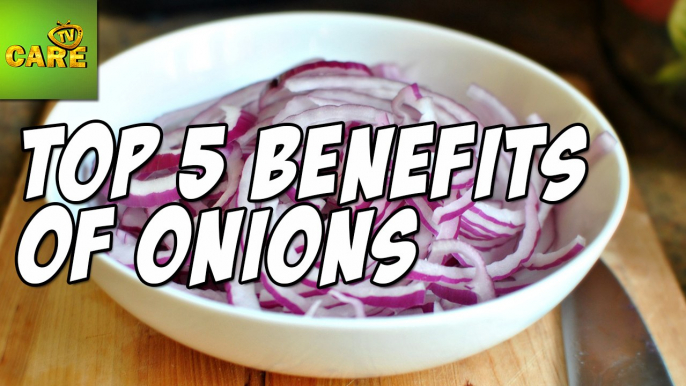 Best 5 Benefits Of Onions | Care TV