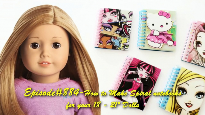 How to make AMERICAN GIRL Spiral notebooks - Dollhouse DIY - Easy Doll Crafts