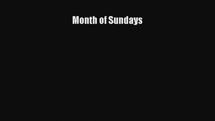 Download Month of Sundays Ebook Online