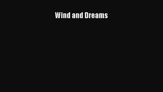 Read Wind and Dreams PDF Free