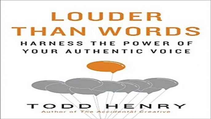 Read Louder than Words  Harness the Power of Your Authentic Voice Ebook pdf download