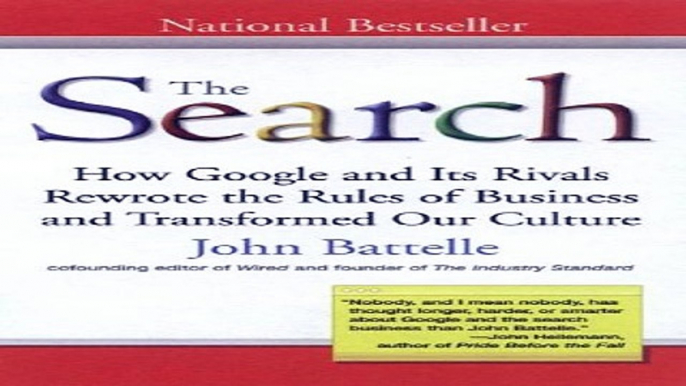 Read The Search  How Google and Its Rivals Rewrote the Rules of Business andTransformed Our Cultu