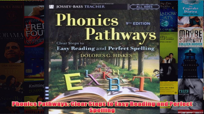 Download PDF  Phonics Pathways Clear Steps to Easy Reading and Perfect Spelling FULL FREE