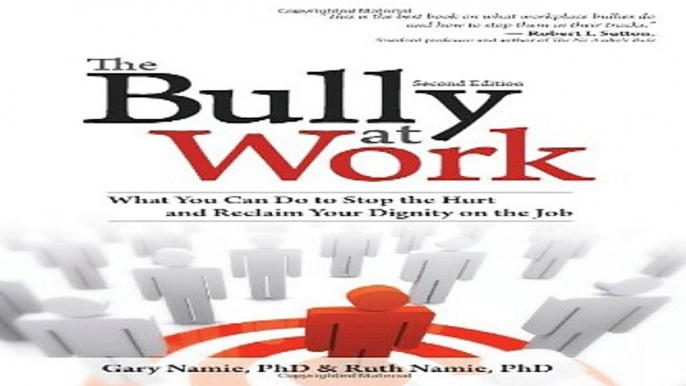 Read The Bully at Work  What You Can Do to Stop the Hurt and Reclaim Your Dignity on the Job Ebook