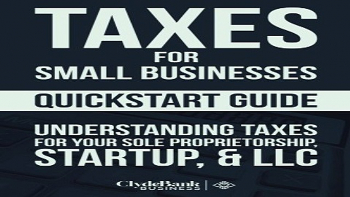 Read Taxes  For Small Businesses QuickStart Guide   Understanding Taxes For Your Sole