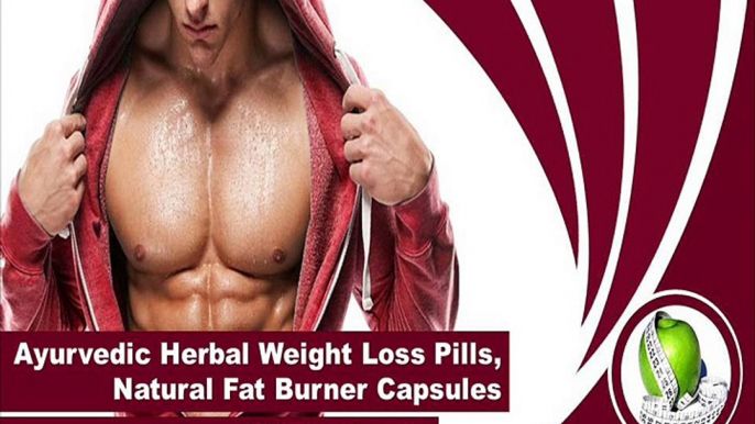 Ayurvedic Herbal Weight Loss Pills, Natural Fat Burner Capsules