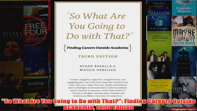 Download PDF  So What Are You Going to Do with That Finding Careers Outside Academia Third Edition FULL FREE