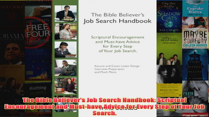 Download PDF  The Bible Believers Job Search Handbook Scriptual Encouragement and Musthave Advice for FULL FREE