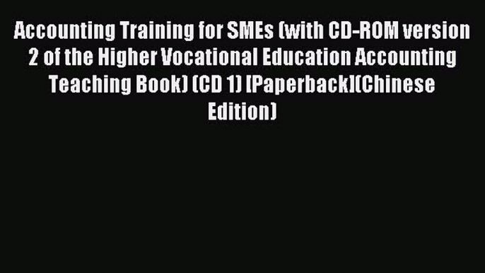 Download Accounting Training for SMEs (with CD-ROM version 2 of the Higher Vocational Education