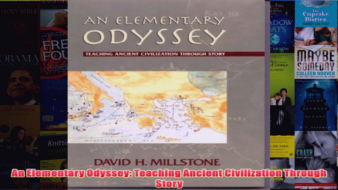 Download PDF  An Elementary Odyssey Teaching Ancient Civilization Through Story FULL FREE