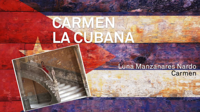 Carmen la Cubana - Luna Manzanares Nardo