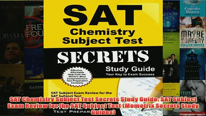 Download PDF  SAT Chemistry Subject Test Secrets Study Guide SAT Subject Exam Review for the SAT FULL FREE