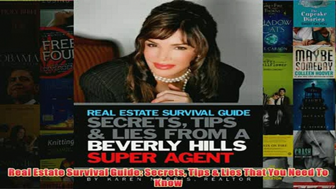 Download PDF  Real Estate Survival Guide Secrets Tips  Lies That You Need To Know FULL FREE