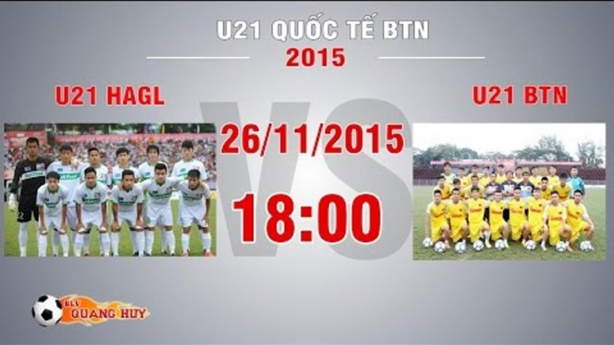 U21 HAGL vs U21 Báo Thanh Niên - U21 Quốc tế Báo Thanh Niên | FULL