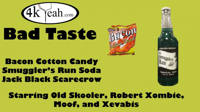 Bad Taste 006 - Bacon Cotton Candy and Smugglers Run Soda