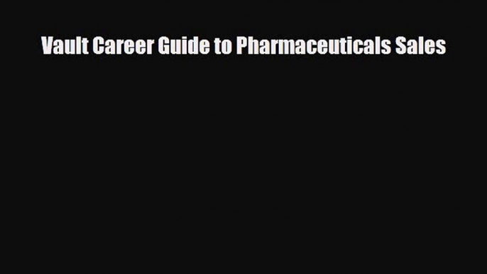 [PDF] Vault Career Guide to Pharmaceuticals Sales Download Online