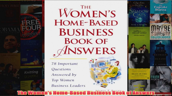 Download PDF  The Womens HomeBased Business Book of Answers FULL FREE