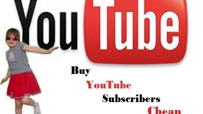 Buy YouTube Subscribers Cheap