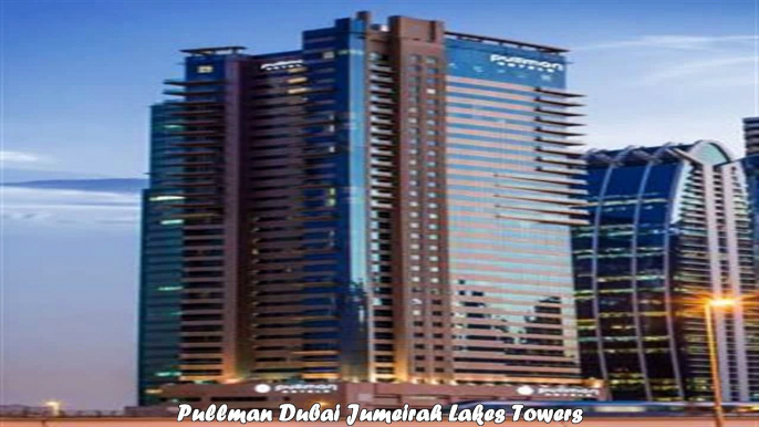 Hotels in Dubai Pullman Dubai Jumeirah Lakes Towers