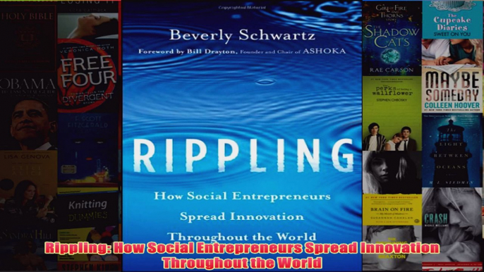 Download PDF  Rippling How Social Entrepreneurs Spread Innovation Throughout the World FULL FREE