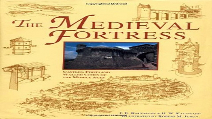 Read The Medieval Fortress  Castles  Forts and Walled Cities of the Middle Ages Ebook pdf download