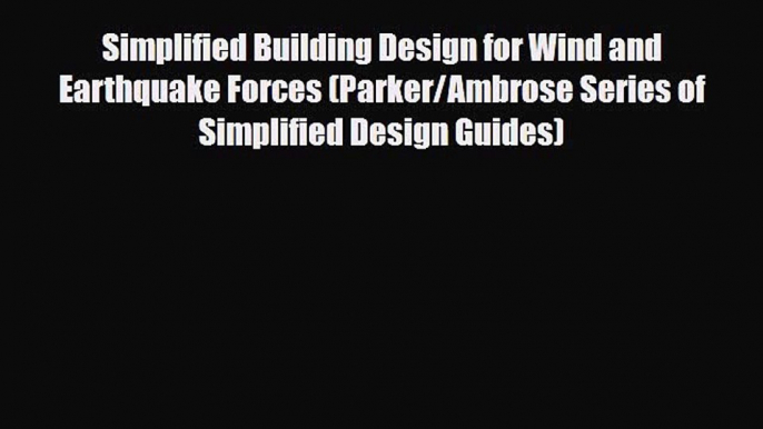 PDF Simplified Building Design for Wind and Earthquake Forces (Parker/Ambrose Series of Simplified