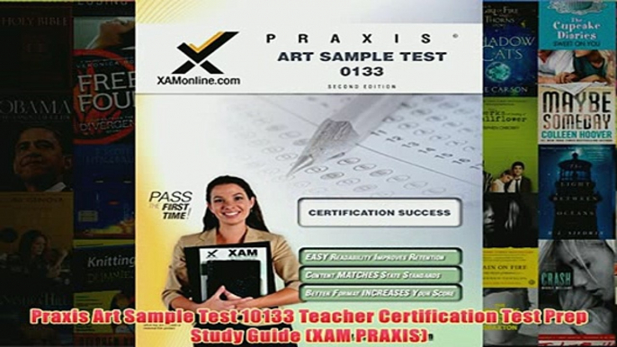 Download PDF  Praxis Art Sample Test 10133 Teacher Certification Test Prep Study Guide XAM PRAXIS FULL FREE