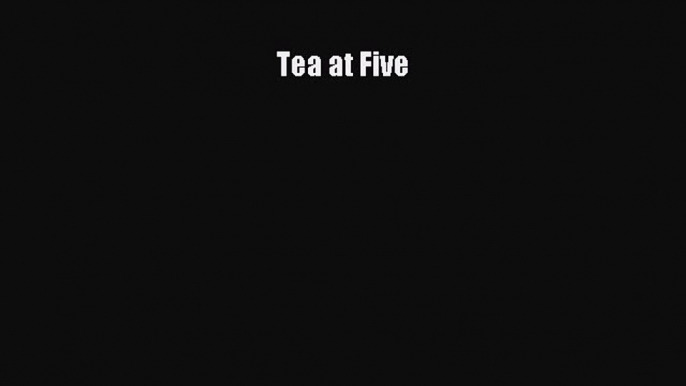 [PDF] Tea at Five Read Full Ebook