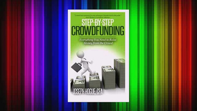 Download  Step by Step Crowdfunding Everything You Need to Raise Money From the Crowd  EBook