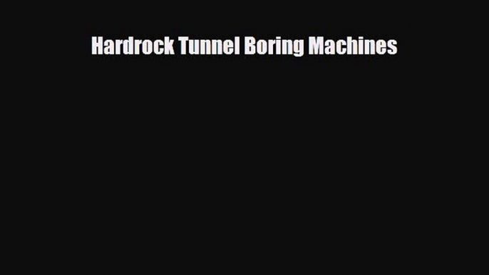 [PDF] Hardrock Tunnel Boring Machines Download Online