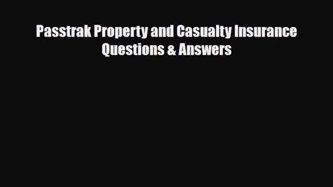 [PDF] Passtrak Property and Casualty Insurance Questions & Answers Download Full Ebook