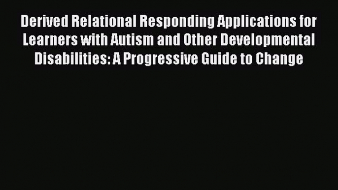 [PDF] Derived Relational Responding Applications for Learners with Autism and Other Developmental