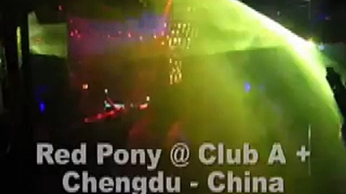 Red Pony @ Club A + in Chengdu