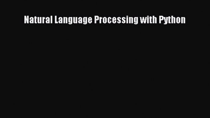 Read Natural Language Processing with Python PDF Free