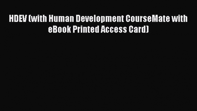 PDF HDEV (with Human Development CourseMate with eBook Printed Access Card)  EBook