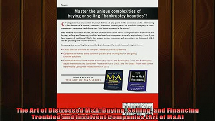 Free PDF Downlaod  The Art of Distressed MA Buying Selling and Financing Troubled and Insolvent Companies READ ONLINE