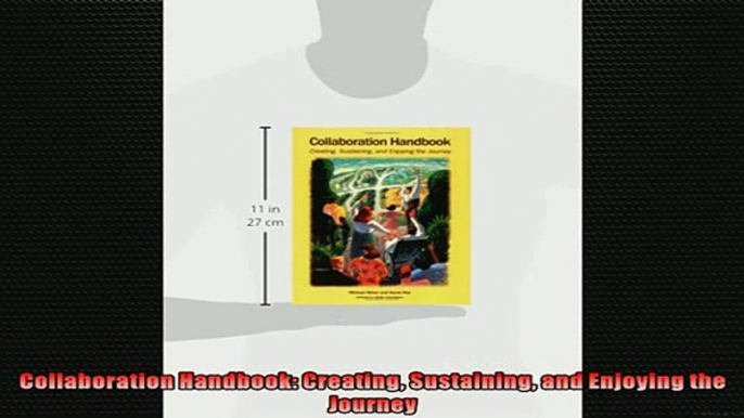 READ book  Collaboration Handbook Creating Sustaining and Enjoying the Journey  FREE BOOOK ONLINE