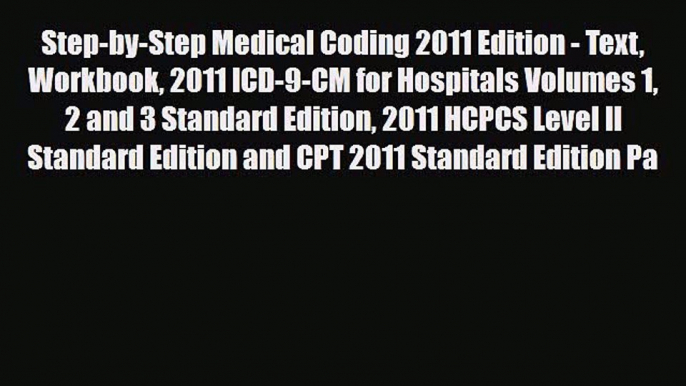 [PDF] Step-by-Step Medical Coding 2011 Edition - Text Workbook 2011 ICD-9-CM for Hospitals