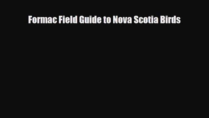 PDF Formac Field Guide to Nova Scotia Birds Free Books